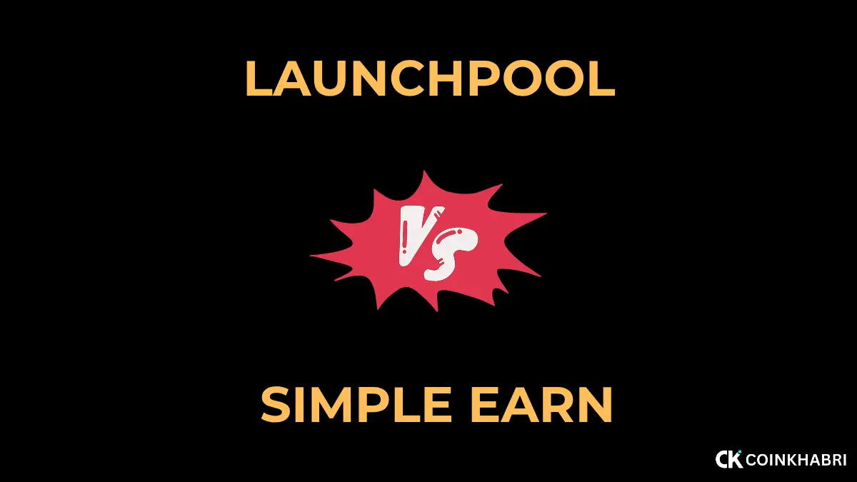 Simple Earn vs Binance Launchpool